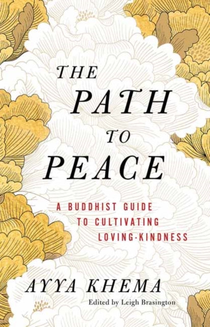Book cover of: Path to Peace. By: Ayya Khema