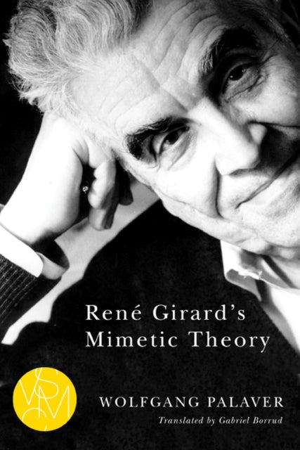 Book cover of: Rene Girard's Mimetic Theory