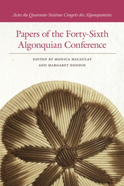 Book cover of: Papers of the Forty-Sixth Algonquian Conference