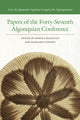 Book cover of: Papers of the Forty-Seventh Algonquian Conference