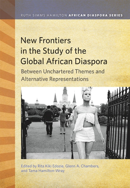 Book cover of: New Frontiers in the Study of the Global African Diaspora. By: Rita Kiki Edozie