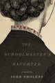 Book cover of: Schoolmaster's Daughter. By: John Smolens