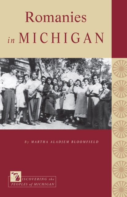 Book cover of: Romanies in Michigan. By: Martha Aladjem Bloomfield