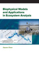 Book cover of: Biophysical Models and Applications in Ecosystem Analysis. By: Jiquan Chen
