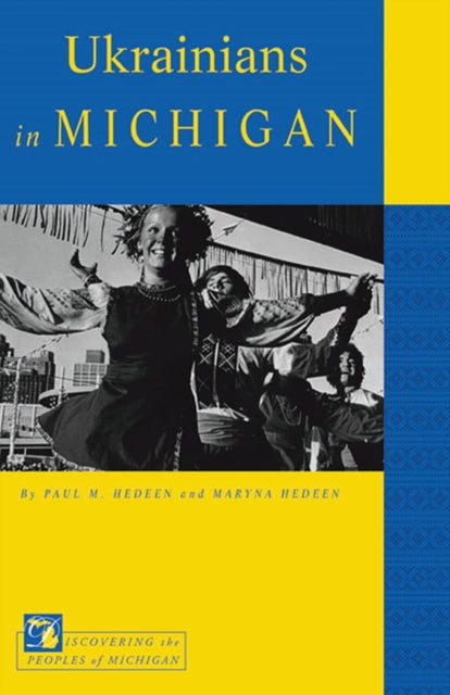 Book cover of: Ukrainians in Michigan. By: Paul M. Hedeen