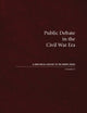 Book cover of: Public Debate in the Civil War Era. By: David Zarefsky