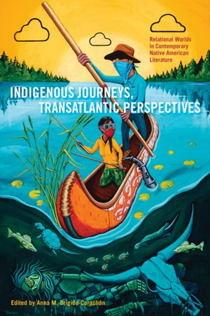 Indigenous Journeys, Transatlantic Perspectives