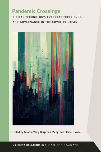 Book cover of: Pandemic Crossings. By: Guobin Yang