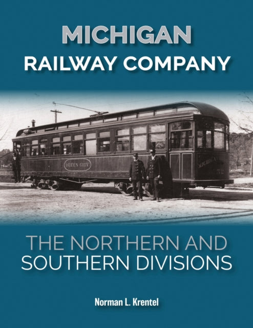 Book cover of: Michigan Railway Company. By: Norman L. Krentel