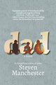 Book cover of: Dad. By: Steven Manchester