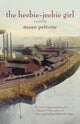 Book cover of: Heebie-Jeebie Girl. By: Susan Petrone
