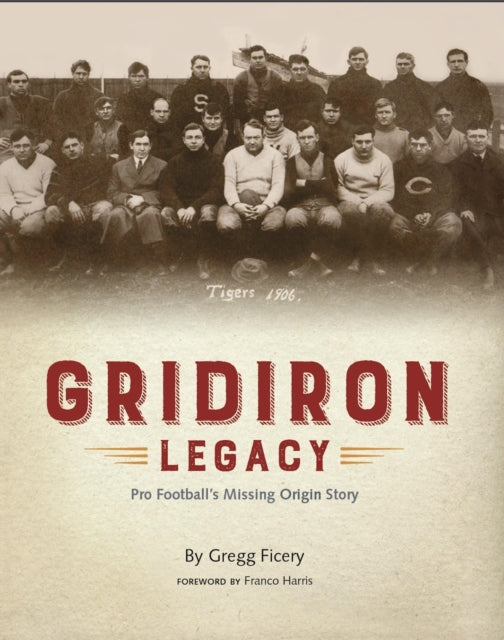 Book cover of: Gridiron Legacy. By: Gregg Ficery
