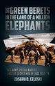 Book cover of: Green Berets in the Land of a Million Elephants. By: Col. Joseph Celeski