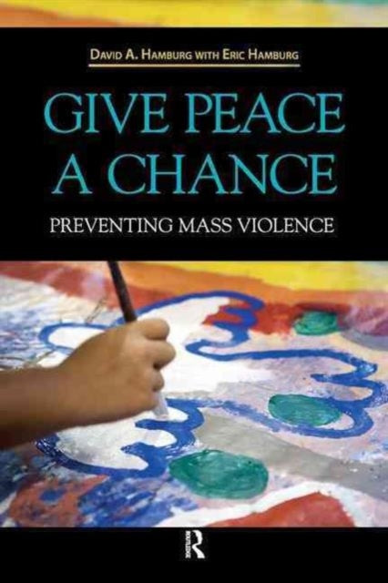 Book cover of: Give Peace a Chance. By: David A. Hamburg