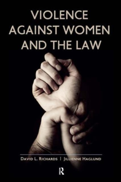 Book cover of: Violence Against Women and the Law. By: David L Richards