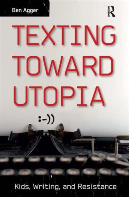 Book cover of: Texting Toward Utopia