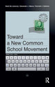 Book cover of: Toward a New Common School Movement. By: Noah De Lissovoy