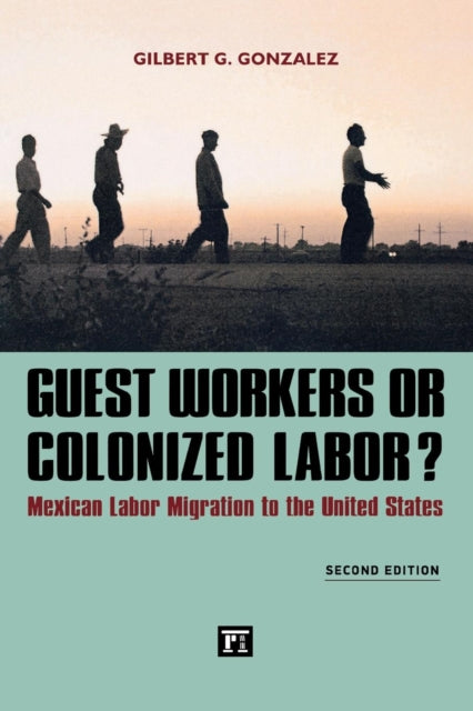 Guest Workers or Colonized Labor?