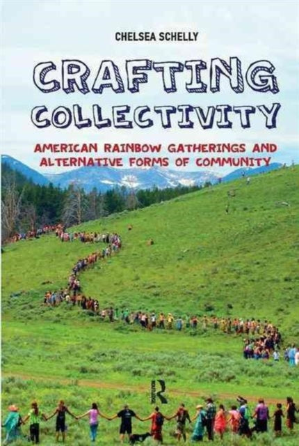 Book cover of: Crafting Collectivity. By: Chelsea Schelly