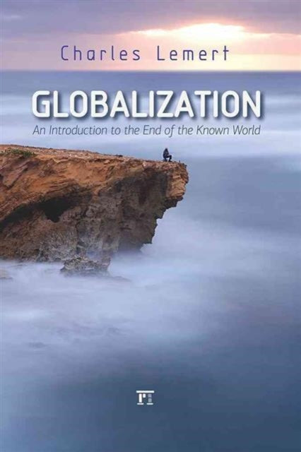 Book cover of: Globalization. By: Charles C. Lemert