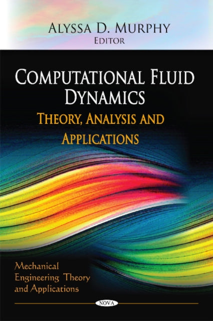 Book cover of: Computational Fluid Dynamics. By: Alyssa D. Murphy
