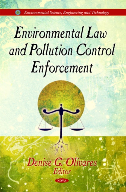Book cover of: Environmental Law & Pollution Control Enforcement. By: Denise G. Olivares