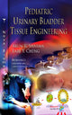 Book cover of: Pediatric Urinary Bladder Tissue Engineering. By: Arun K. Sharma