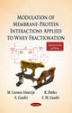 Book cover of: Modulation of Membrane-Protein Interactions Applied to Whey Fractionation. By: M. Carmen Almécija