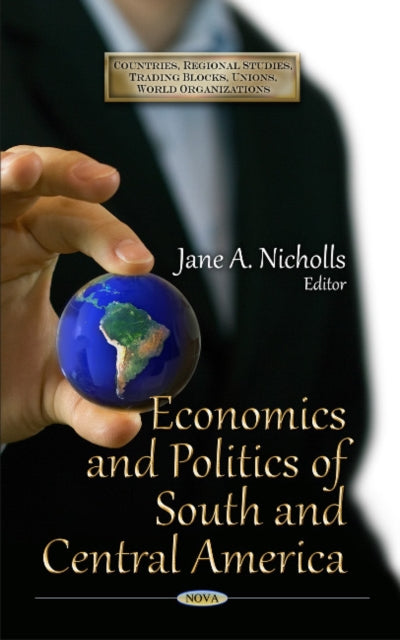Book cover of: Economics & Politics of South & Central America. By: Jane A. Nicholls