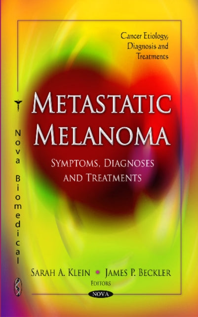 Book cover of: Metastatic Melanoma. By: Sarah A. Klein