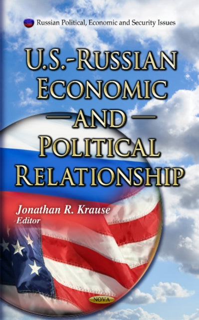 Book cover of: U.S. - Russian Economic & Political Relationship. By: Jonathan R. Krause