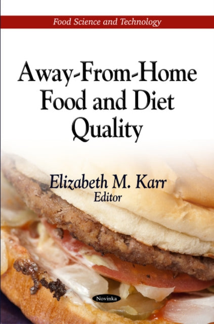 Book cover of: Away-From-Home Food & Diet Quality. By: Elizabeth M. Karr