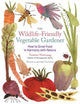 Book cover of: Wildlife-Friendly Vegetable Gardener. By: Tammi Hartung