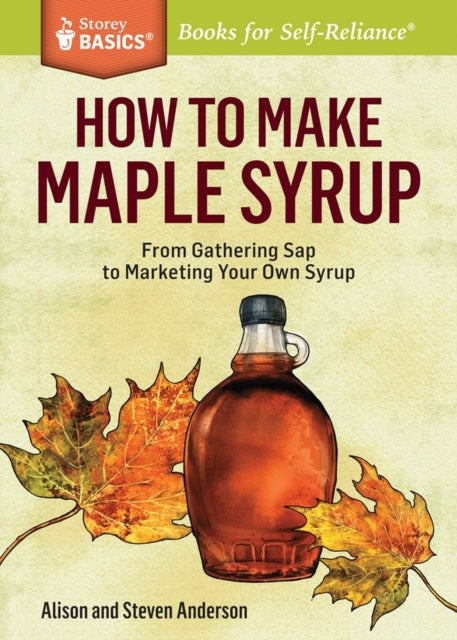 Book cover of: How to Make Maple Syrup