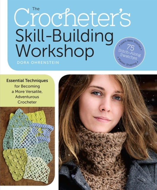 Book cover of: Crocheter's Skill-Building Workshop. By: Dora Ohrenstein