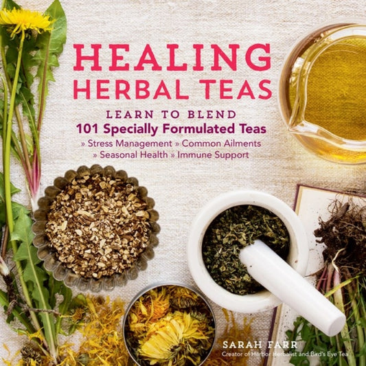 Book cover of: Healing Herbal Teas. By: Sarah Farr