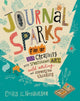 Book cover of: Journal Sparks. By: Emily K. Neuburger