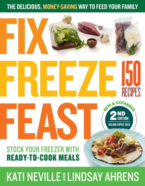 Book cover of: Fix, Freeze, Feast, 2nd Edition. By: Kati Neville