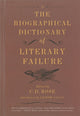 Book cover of: Biographical Dictionary of Literary Failure. By: C. D. Rose