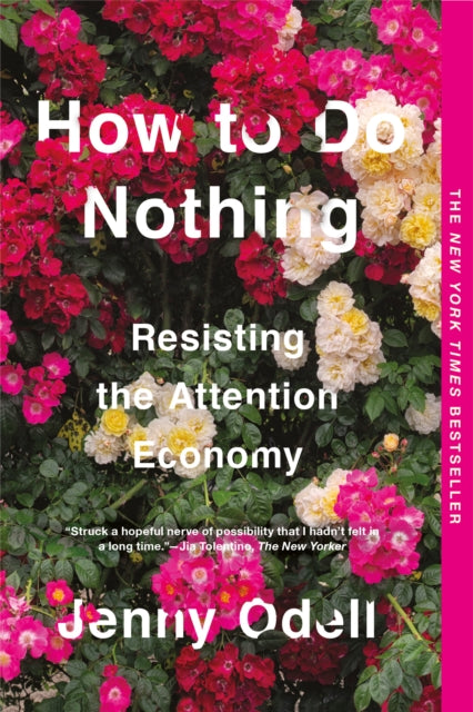 How To Do Nothing, Resisting the Attention Economy
