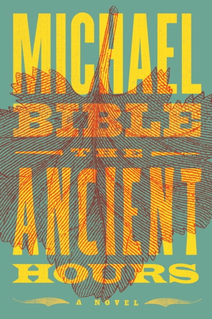 Book cover of: Ancient Hours. By: Michael Bible