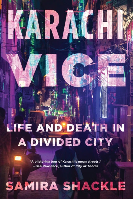 Book cover of: Karachi Vice. By: Samira Shackle