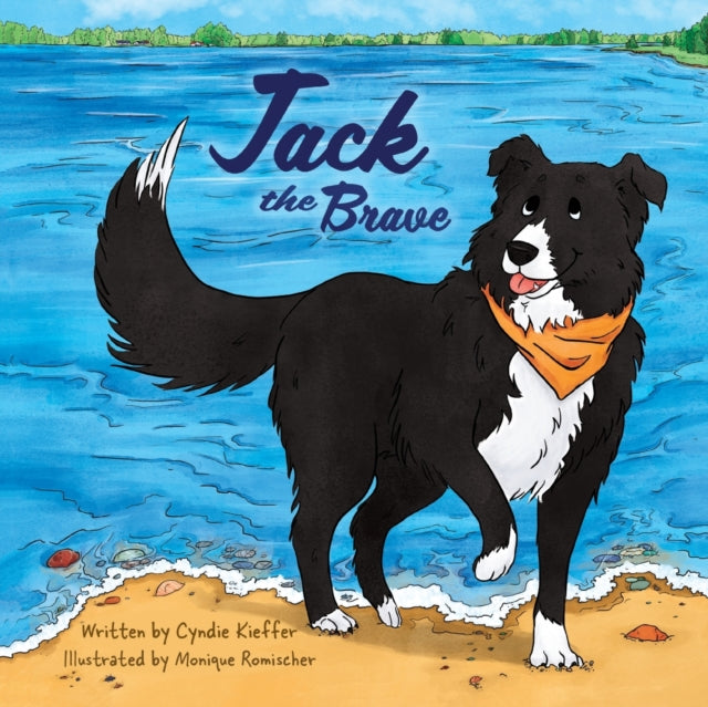 Book cover of: Jack the Brave. By: Cyndie Kieﬀer
