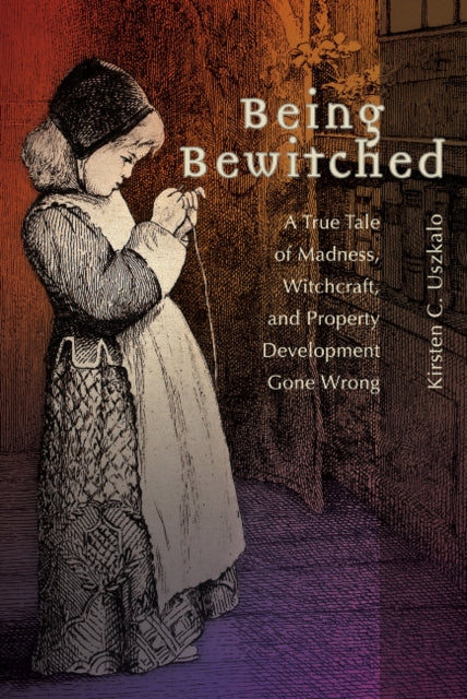Book cover of: Being Bewitched. By: Kirsten C. Uszkalo