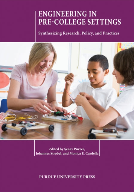 Book cover of: Engineering in Pre-College Settings. By: Şenay Purzer