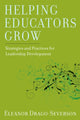 Book cover of: Helping Educators Grow. By: Eleanor Drago-Severson