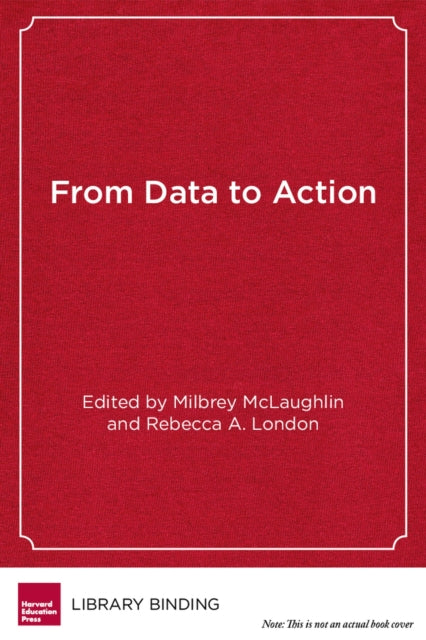 Book cover of: From Data to Action. By: Milbrey Wallin McLaughlin
