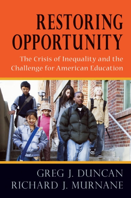 Book cover of: Restoring Opportunity. By: Greg J. Duncan