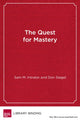Book cover of: Quest for Mastery. By: Sam M. Intrator