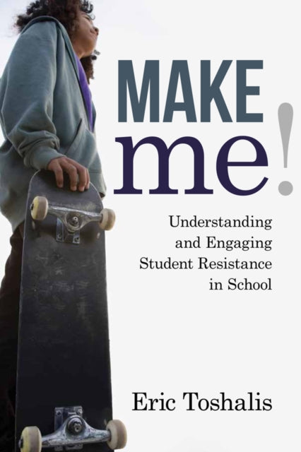 Book cover of: Make Me!. By: Eric Toshalis